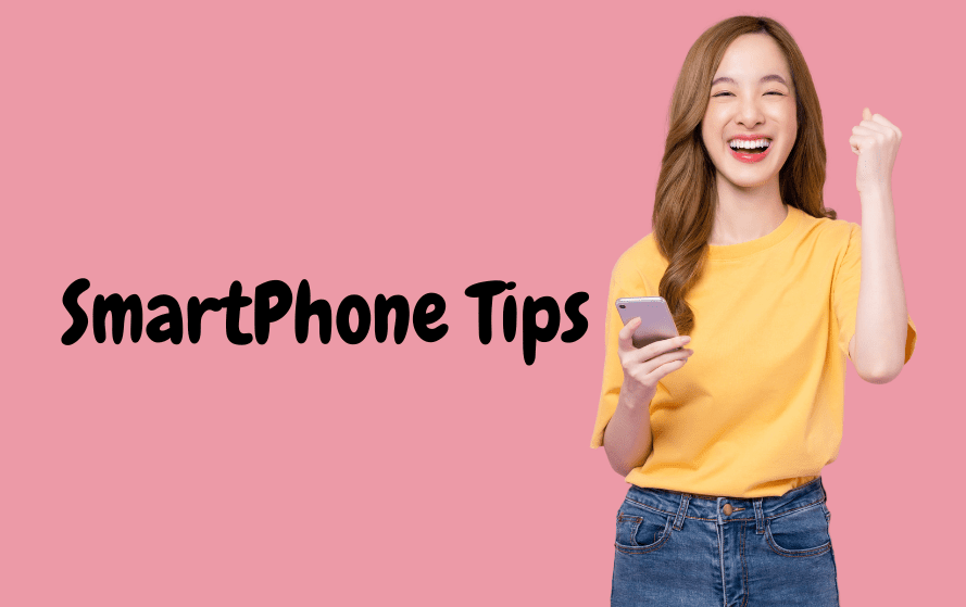SmartPhone Tips